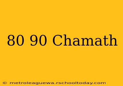 80 90 Chamath