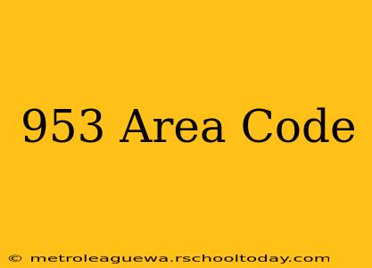 953 Area Code