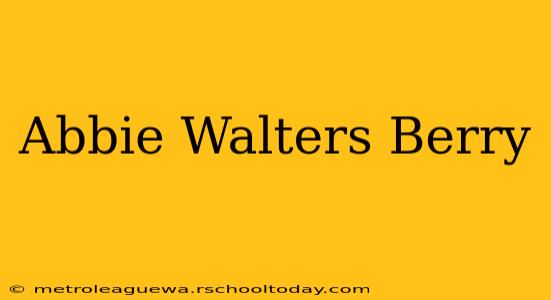 Abbie Walters Berry