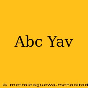 Abc Yav