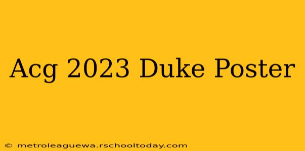 Acg 2023 Duke Poster