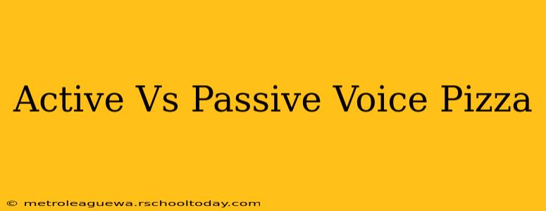 Active Vs Passive Voice Pizza