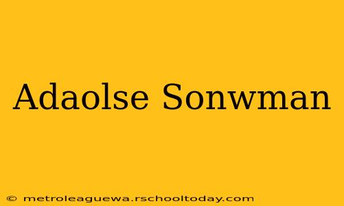 Adaolse Sonwman