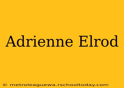 Adrienne Elrod