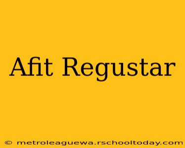 Afit Regustar