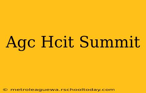 Agc Hcit Summit