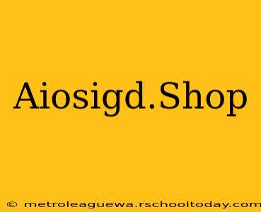 Aiosigd.Shop