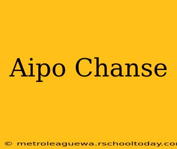 Aipo Chanse