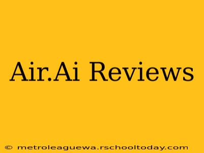 Air.Ai Reviews