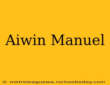 Aiwin Manuel