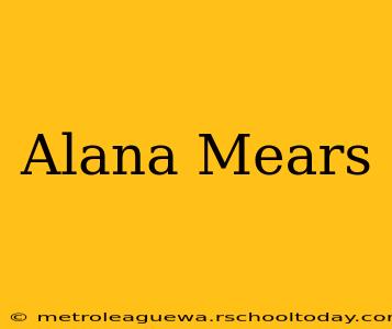 Alana Mears