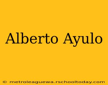 Alberto Ayulo