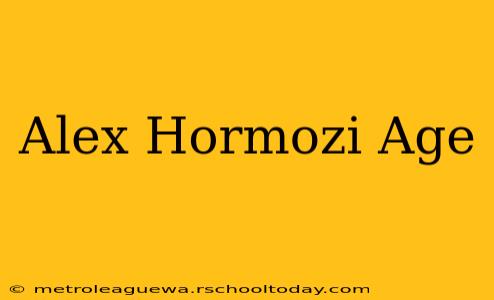 Alex Hormozi Age