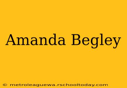 Amanda Begley