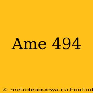 Ame 494