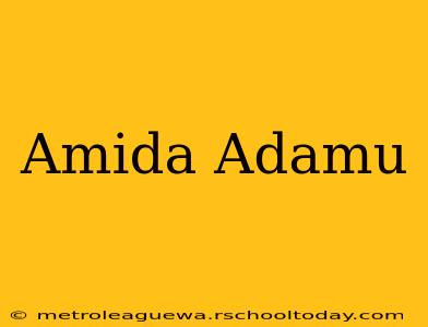 Amida Adamu