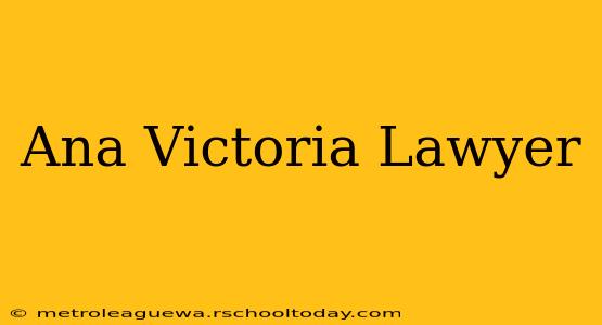 Ana Victoria Lawyer