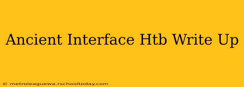Ancient Interface Htb Write Up