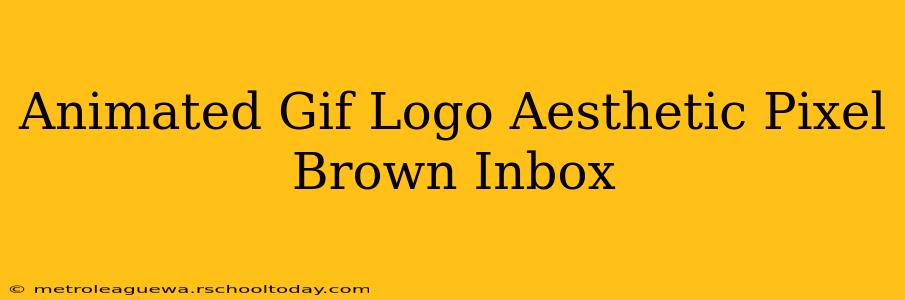 Animated Gif Logo Aesthetic Pixel Brown Inbox