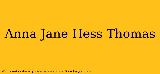 Anna Jane Hess Thomas