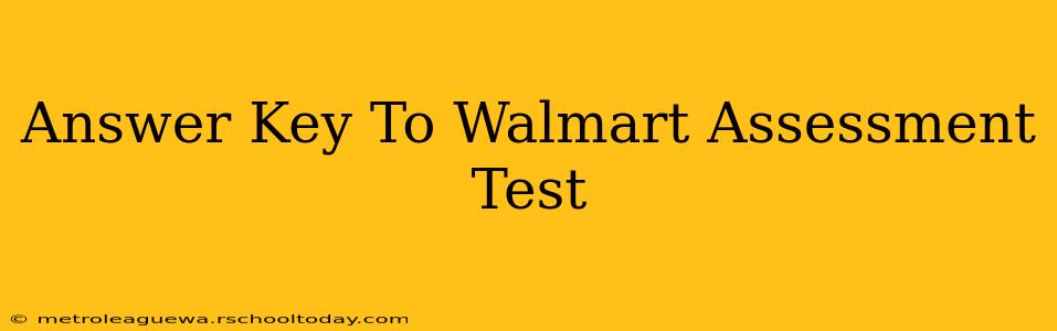 Answer Key To Walmart Assessment Test