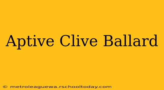 Aptive Clive Ballard