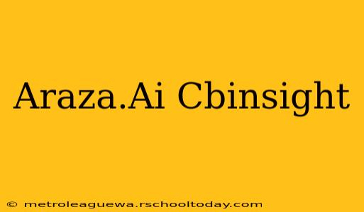 Araza.Ai Cbinsight