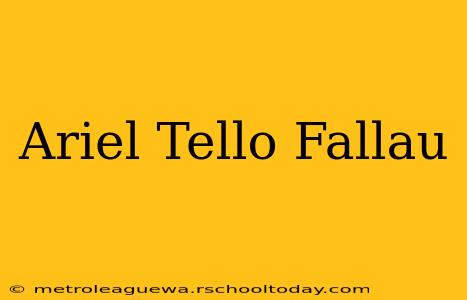 Ariel Tello Fallau