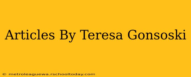 Articles By Teresa Gonsoski