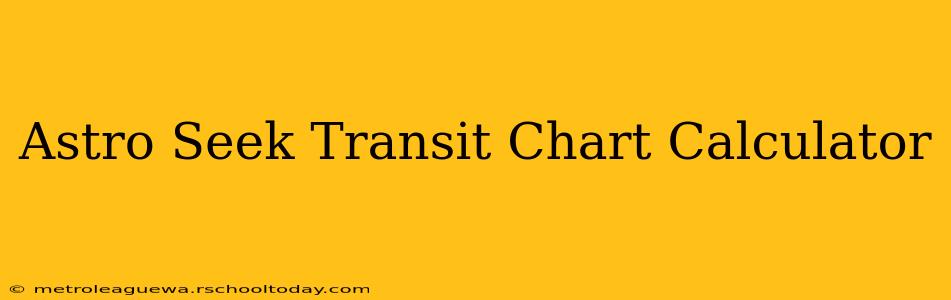 Astro Seek Transit Chart Calculator