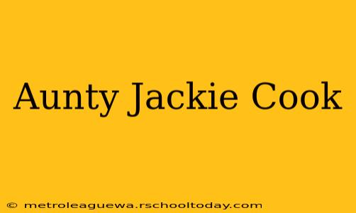 Aunty Jackie Cook