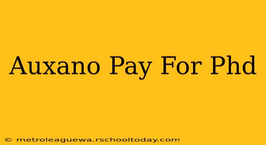 Auxano Pay For Phd