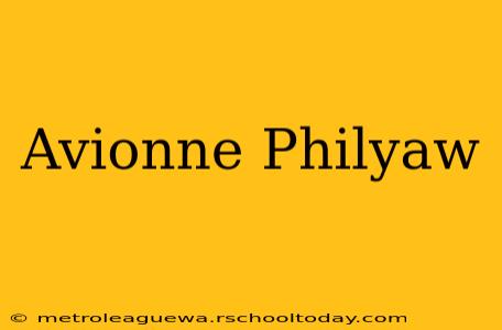 Avionne Philyaw