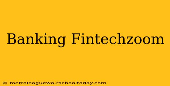 Banking Fintechzoom