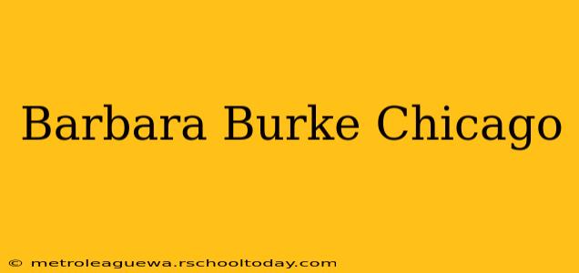 Barbara Burke Chicago