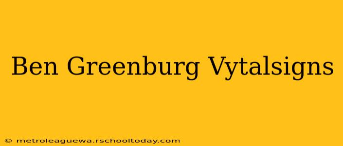 Ben Greenburg Vytalsigns