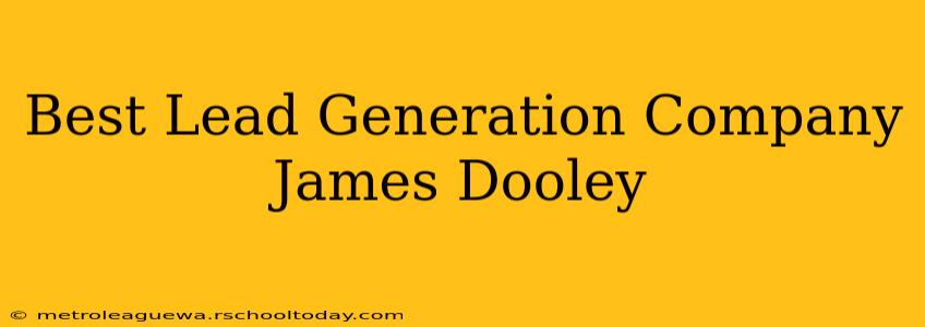 Best Lead Generation Company James Dooley