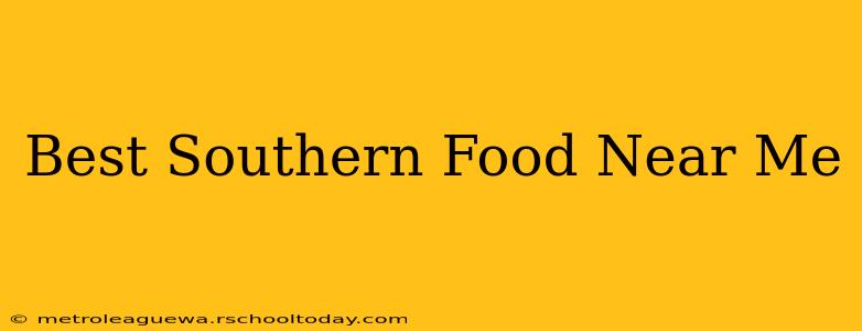 Best Southern Food Near Me