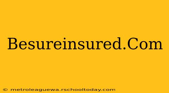 Besureinsured.Com