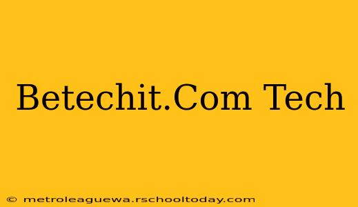 Betechit.Com Tech