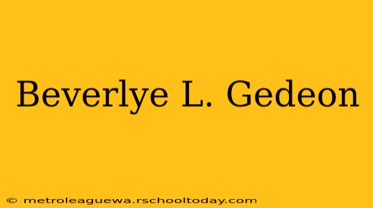 Beverlye L. Gedeon