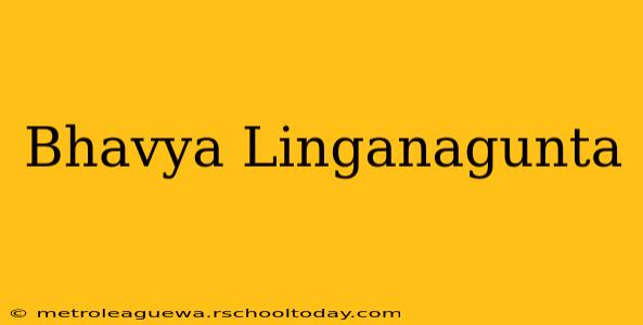 Bhavya Linganagunta