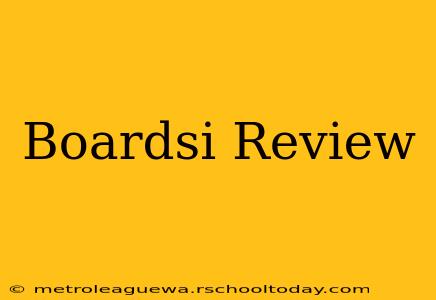 Boardsi Review