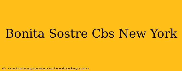 Bonita Sostre Cbs New York