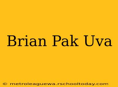 Brian Pak Uva