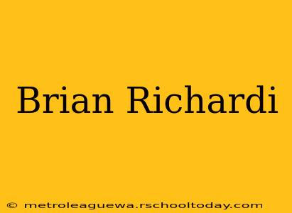 Brian Richardi