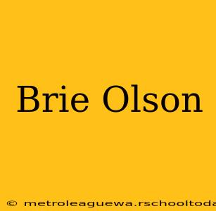 Brie Olson