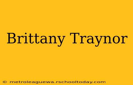 Brittany Traynor