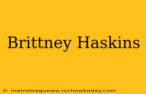 Brittney Haskins