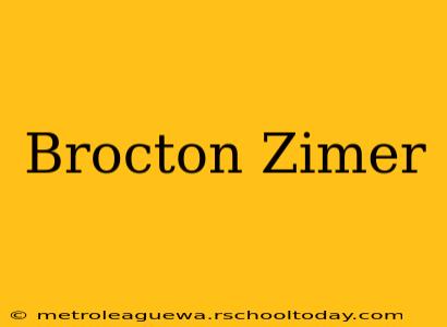 Brocton Zimer